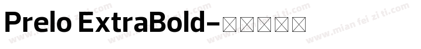 Prelo ExtraBold字体转换